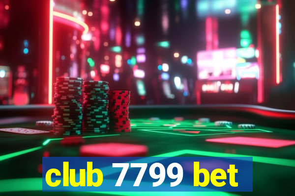 club 7799 bet